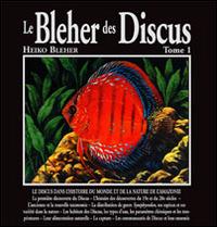 Le Bleher des Discus. Ediz. francese. Vol. 1 - Heiko Bleher - copertina
