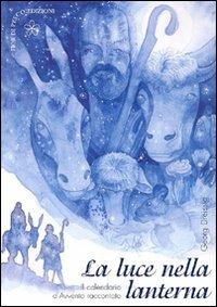 La luce nella lanterna. Il calendario d'Avvento raccontato - Georg Dreissig - copertina
