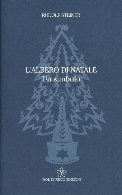 L'albero di Natale. Un simbolo - Rudolf Steiner - copertina