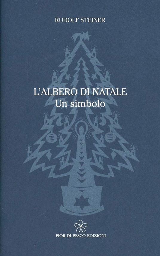 L'albero di Natale. Un simbolo - Rudolf Steiner - copertina