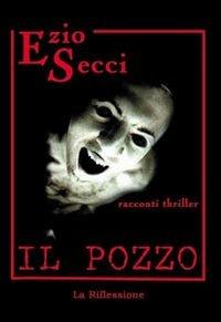 Il pozzo - Ezio Secci - copertina