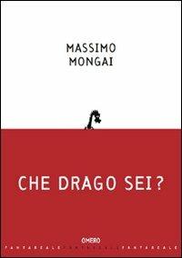 Che drago sei? - Massimo Mongai - copertina