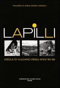 Lapilli. L'isola di Vulcano degli anni '50-'60 - Anna Airaghi - copertina