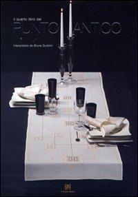 Il quarto libro del punto antico interpretato da Bruna Gubbini. Ediz. italiana e inglese - copertina
