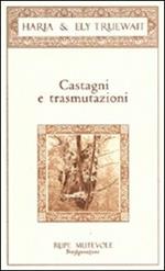 Castagni e trasmutazioni