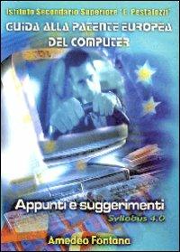 Guida alla patente europea del computer. Appunti e suggerimenti. Con CD-ROM - Amedeo Fontana - copertina