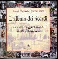 L'album dei ricordi. La storia di Poggio Imperiale narrata dalle immagini - Antonio Mazzarella,Giovanni Saitto - copertina