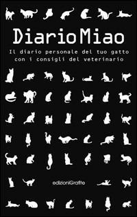 DiarioMiao. Il diario personale del tuo gatto con i consigli del veterinario - copertina