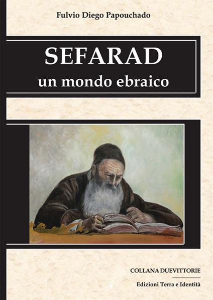 Sefarad. Un mondo ebraico - Fulvio D. Papouchado - copertina