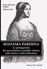 Madama Parisina. La protagonista del peccaminoso scandalo estense nella storia e nella letteratura