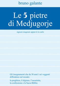 Libro Le 5 pietre di Medjugorje Bruno Galante