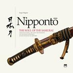 Nipponto. The soul of the samurai. Ediz. illustrata