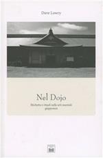 Nel Dojo. Etichetta e rituali nelle arti marziali giapponesi