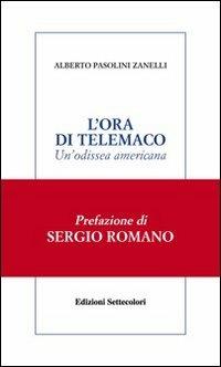 L'ora di Telemaco. Un'odissea americana - Alberto Pasolini Zanelli - copertina