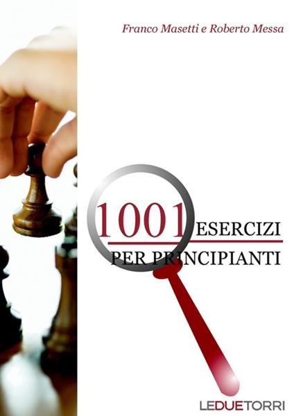 1001 esercizi per principianti - Franco Masetti,Roberto Messa - copertina