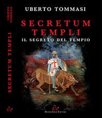 Secretum templi. Il segreto del tempio - Uberto Tommasi - copertina