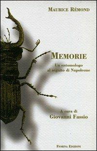 Maurice Rémond. Memorie. Un entomologo al seguito di Napoleone - Giovanni Fassio - copertina