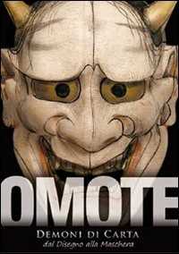 Libro Omote. Demoni di carta. Dal disegno alla maschera. Catalogo della mostra Ran Nomura