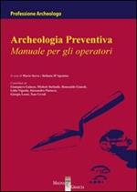 Archeologia preventiva. Manuale per gli operatori