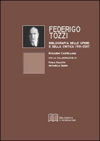 Federigo Tozzi. Bibliografia delle opere e della critica - Riccardo Castellana - copertina