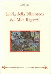 Storia della biblioteca dei miei ragazzi - Anna Levi - copertina