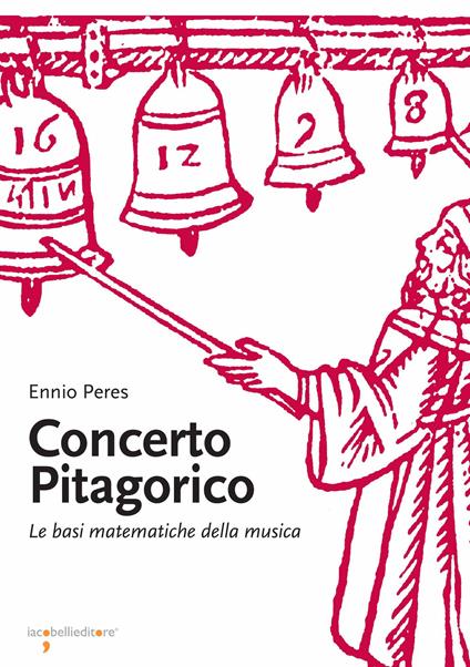 Concerto pitagorico. Le basi matematiche della musica - Ennio Peres - copertina