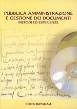 Pubblica amministrazione e gestione dei documenti. Metodi ed esperienze