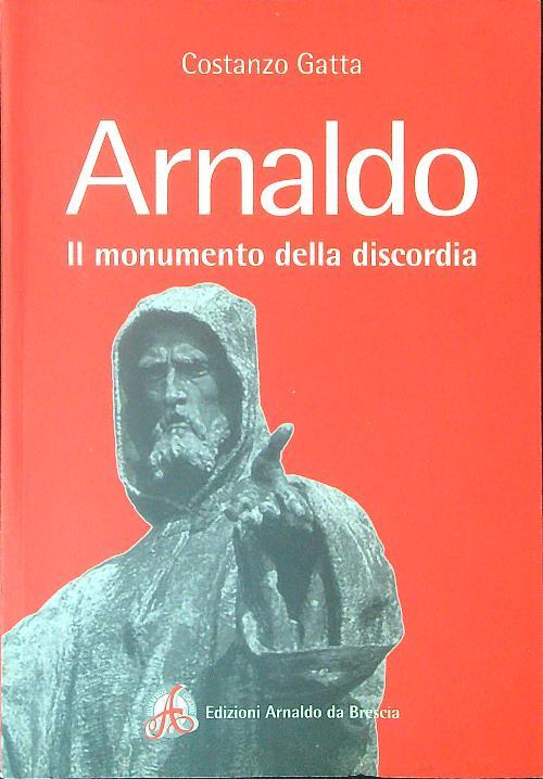 Arnaldo. Il monumento della discordia