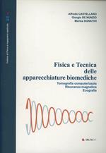 Fisica e tecnica delle apparecchiature biomediche. Tomografia computerizzata, risonanza magnetica, ecografia