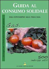Guida al consumo solidale. Dal contadino alla tua casa - copertina
