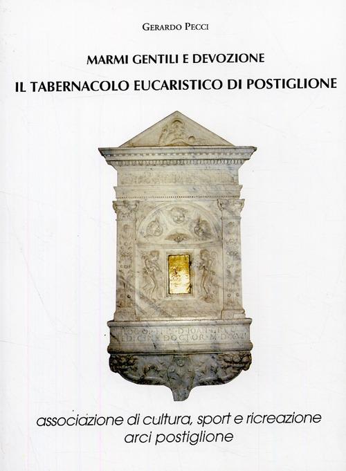 Marmi gentili e devozione. Il tabernacolo eucaristico di Postiglione - Gerardo Pecci - copertina