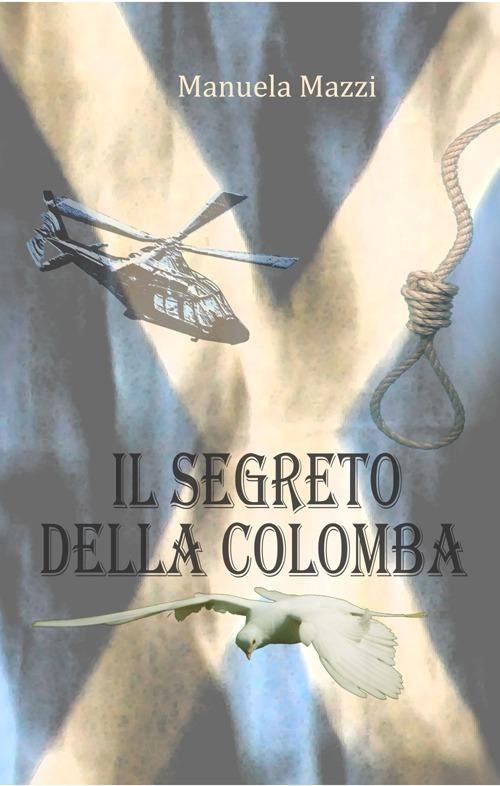 Il segreto della colomba - Manuela Mazzi - copertina