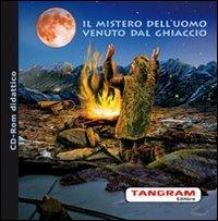 Il mistero dell'uomo venuto dal ghiaccio. CD-ROM - Alessandro Baccin - copertina
