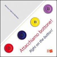 Attacchiamo bottone!-Right on the button! - Fabrizio Barbero,Marina Sutelli - copertina