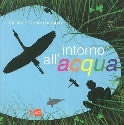Intorno all'acqua - Marina Barbero,Fabrizio Barbero - copertina