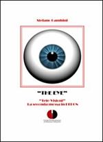The eye. Tele-visioni. La seconda mossa in Hedon