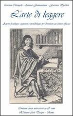 L' arte di leggere. Aspetti fisiologici, cognitivi e metodologici per diventare un lettore efficace. Con CD-ROM
