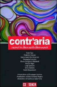 Contr'aria. Racconti in libera uscita libera-mente - Ester Apa,Federico Caruso,Giammarco De Vincenzo - copertina