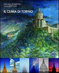 Il clima di Torino - Gennaro Di Napoli,Luca Mercalli - copertina