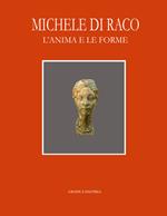 Michele Di Raco. L'anima e le forme. Ritratti e bozzetti