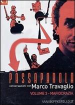 Passaparola. DVD. Vol. 3: Mafiocrazia.