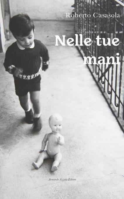 Nelle tue mani - Roberto Casasola - copertina