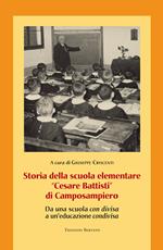 Storia della scuola elementare «Cesare Battisti» di Camposampiero. Da una scuola «con divisa» a un'educazione «condivisa»