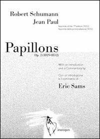 Robert Schumann - Jean Paul. Papillons op. 2. Ediz. in facsimile - Eric Sams - copertina