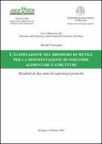 L' eliminazione del bromuro di metile per la disinfestazione di industrie alimentari e strutture - Luciano Süss,Carla Corticelli - copertina