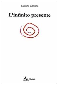 L'infinito presente - Luciana Gravina - copertina