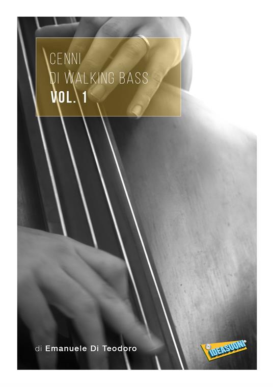 Cenni di walking bass. Vol. 1 - Emanuele Di Teodoro - copertina