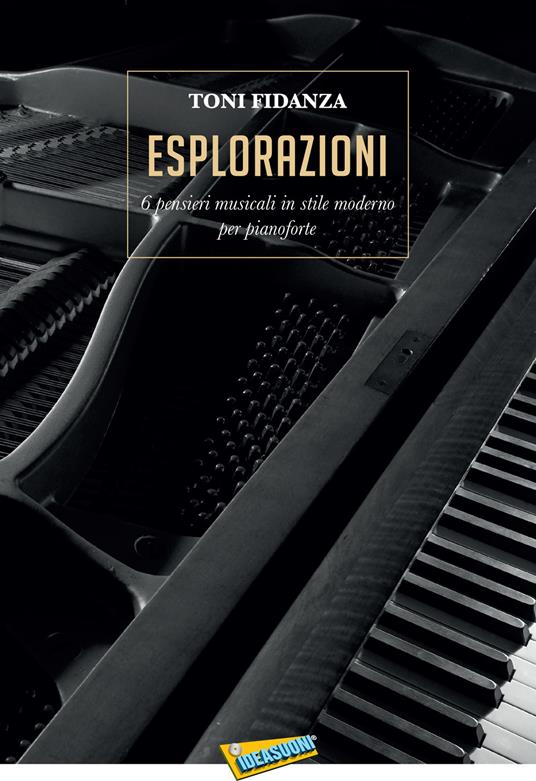Eslorazioni. 6 pensieri musicali in stile moderno per pianoforte. Spartito - Toni Fidanza - copertina