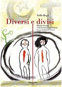 Libro Diversi e divisi Nello Rega