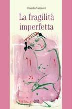 Libro La fragilità imperfetta Claudia Vazzoler